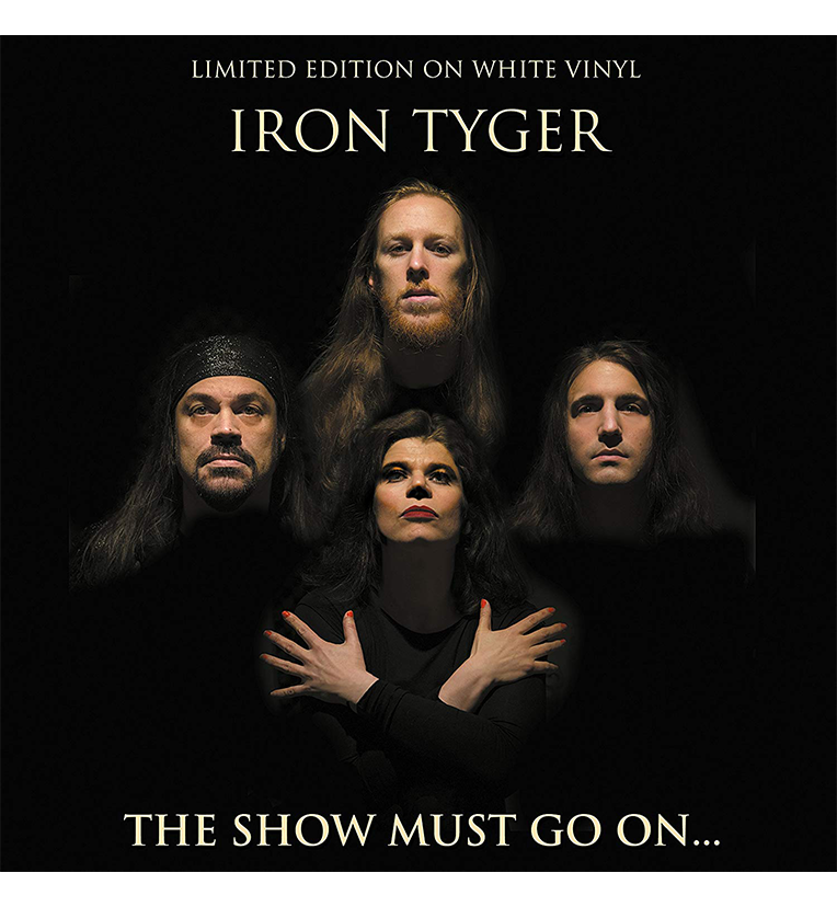 Iron Tyger – The Show Must Go On... (Limited Edition 12-Inch Album on White Vinyl)